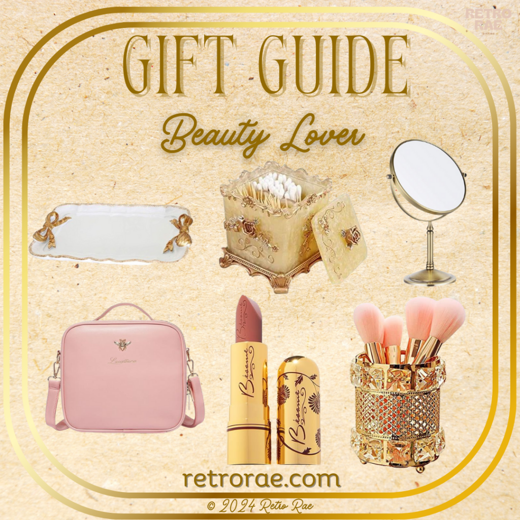 The Ultimate Retro Gift Guide for the Beauty Enthusiast